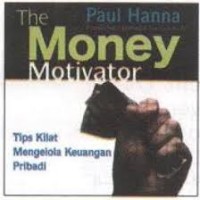 Image of The Money Motivator: Tips Kilat Mengelola Keuangan Pribadi