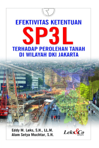 Image of EFEKTIVITAS KETENTUAN SP3L TERHADAP PEROLEHAN TANAH DI WILAYAH DKI JAKARTA