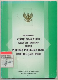 Image of Keputusan Menteri Dalam Negeri Nomor 245 Tahun 2004 Tentang Pedoman Penetapan Tarif Retribusi Jasa Umum
