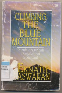 Image of Climbing The Blue Mountain PANDUAN UNTUK PERJALANAN SPIRITUAL