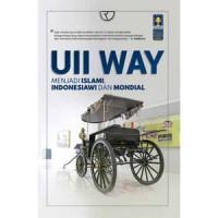 UII Way: menjadi islami, Indonesiawi dan mondial