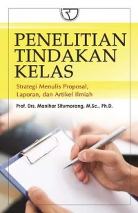 Penelitian Tindakan Kelas Strategi Menulis Proposal, laporan, dan Artikel Ilmiah