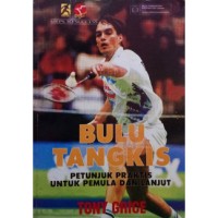 Image of Bulu tangkis petunjukan praktis untuk pemula dan lanjut