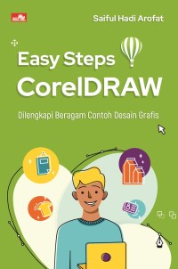 Easy Steps CorelDRAW Dilengkapi Beragam Contoh Desain Grafis