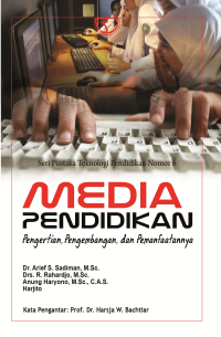 Media Pendidikan: Pengertian, Pengembangan dan Pemanfaatannya