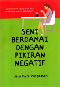 Seni Berdamai dengan Pikiran Negatif