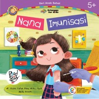 Seri Anak Sehat : Nana Imunisasi