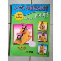 Image of Ayo Merakit Tikus Wow, Hidup!