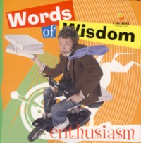 Words of Wisdom: ENTHUSIASM