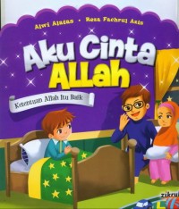 Aku Cinta Allah : Ketentuan Allah itu Baik