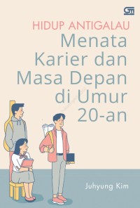 Image of Hidup Antigalau Menata Karier dan Masa Depan di Umur 20-an