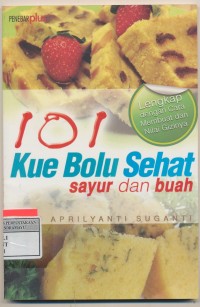 Kue Bolu Sehat sayur dan Buah 101