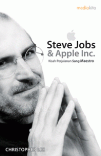 Image of Steve Jobs dan Apple Inc.: kisah perjalanan sang maestro