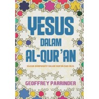 YESUS DALAM AL-QUR'AN : Kajian komparatif dalam qur'an dan injil