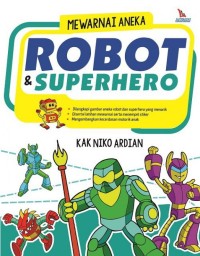 MEWARNAI ANEKA  ROBOT & SUPERHERO