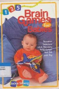 Image of 125 BRAIN GAMES FOR BABIES PERMAINAN SEDERHANA UNTUK MENUNJANG