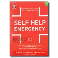 Image of Self Help Emergency: panduan pertolongan pertama pada kecelakaan sehari-hari