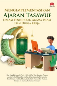 MENGIMPLEMENTASIKAN AJARAN TASAWUF DALAM PENDIDIKAN AGAMA ISLAM DAN DUNIA KERJA