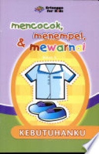 Mencocok, Menempel & Mewarnai  : Kebutuhanku