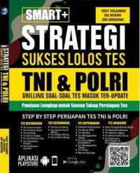 SMART+ STRATEGI SUKSES LOLOS TES TNI & POLRI : Drilling soal-soal tes masuk ter-update