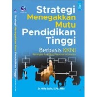 Strategi menegakkan mutu pendidikan tinggi berbasis KKNI