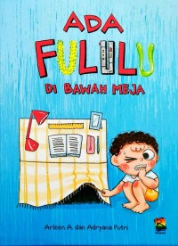 Ada Fululu Di bawah meja