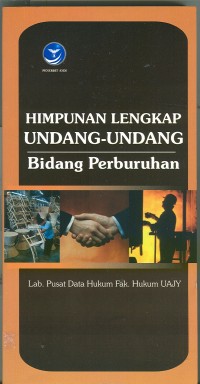 Himpunan Lengkap Undang-Undang Bidang Perburuhan