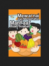 Mewarnai dan Mengetahui Manfaat Buah-Buahan