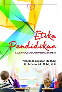 Etika Pendidikan : keluarga, Sekolah dan Masyarakat