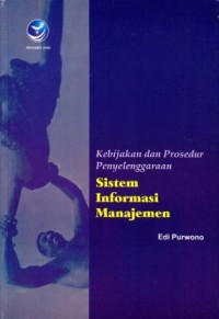 Image of Kebijakan dan Prosedur Penyelenggaraan Sistem Informasi Manajemen