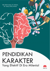 PENDIDIKAN KARAKTER YANG EFEKTIF DI ERA MILENIAL