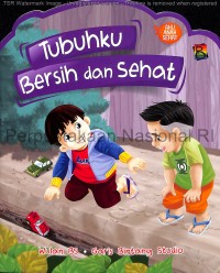 Tubuhku bersih dan sehat