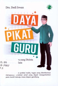 Daya pikat guru :menjadi guru yang dicinta sepanjang masa