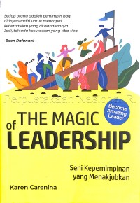 Image of The magic of leadership :seni kepemimpinan yang menakjubkan