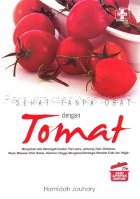 Image of Sehat Tanpa Obat Dengan Tomat : Seri Apotek Dapur