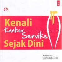 Kenali kanker serviks sejak dini