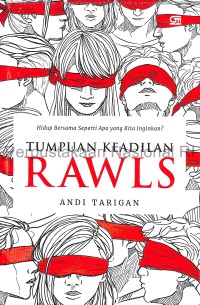 Tumpuan keadilan Rawls :hidup bersama seperti apa yang kita inginkan?