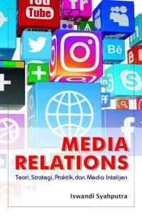 Image of Media Relations : Teori, Strategi, Praktik, dan Media Intelijen