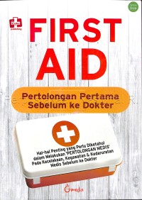 FIRST AID : Pertolongan Pertama Sebelum ke Dokter