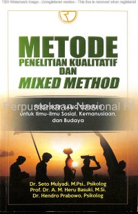 Metode Penelitian Kualitatif dan Mixed Method :perspektif yang terbaru untuk ilmu-ilmu sosial, kemanusiaan, dan budaya