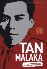 Tan Malaka :kisah cinta dan pemikiran-pemikirannya