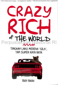 CRAZY RICH OF THE WORLD :tingkah laku mereka 'gila', tapi super kaya raya