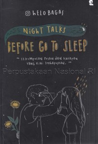 Image of NIGHT TALKS BEFORE GO TO SLEEP : Sekumpulan Pesan dan Harapan yang kini terhapuskan