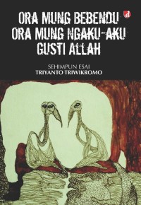 Image of Ora mung bebendu ora ora mung ngaku-aku gusti allah