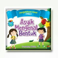 Image of Asyik Mengenal Bentuk