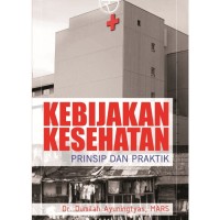 Image of Kebijakan Kesehatan: Prinsip dan Praktik