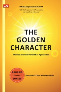 Image of THE GOLDEN CHARACTER: MOTIVASI INTERAKTIF PENDIDIKAN AGAMA ISLAM