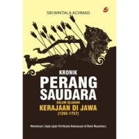 Kronik Perang Saudara Dalam Sejarah Kerajaan di Jawa (1292-1757)