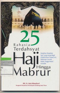 25 Rahasia Terdahsyat Haji Hingga Mabrur