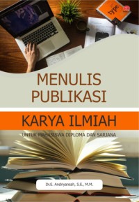 MENULIS PUBLIKASI KARYA ILMIAH UNTUK MAHASISWA DIPLOMA DAN SARJANA